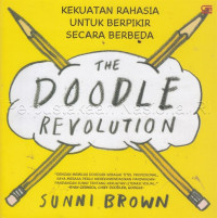 The Doodle revolution : kekuatan rahasia untuk berpikir secara berbeda