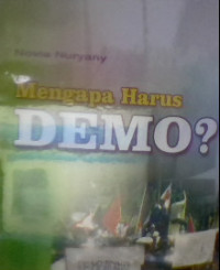 Mengapa Harus Demo?