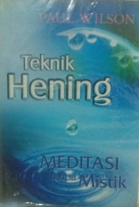 Teknik Hening : Meditasi tanpa Mistik