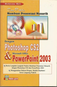 Cara Praktis Membuat Presentasi Menarik dengan Photoshop CS2 & Microsoft Office Powerpoint 2003