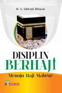 Disiplin berhaji menuju haji mabrur