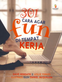 301 Cara Agar Fun di Tempat Kerja