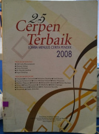 25 Cerpen Terbaik : Lomba Menulis Cerita Pendek 2008