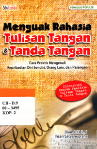 Menguak rahasia tulisan tangan & tanda tangan: caea praktis mengenali kepribadian diri sendiri, orang lain, dan pasangan