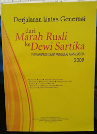 Perjalanan lintas generasi dari Marah Rusli ke Dewi Sartika : 15 Pemenang Lomba Mengulas Kaeya Sastra 2009