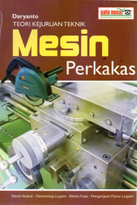 Mesin Perkakas : teori kejuruan teknik