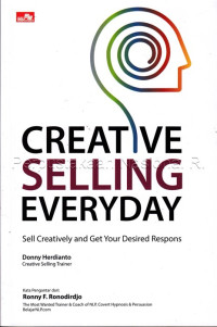 Creative selling everyday : sell creatively and get your desired response