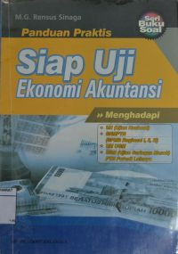 Panduan Praktis Siap Uji Ekonomi Akuntansi : Menghadapi UN (Ujian Nasional), SNMPTN (SPMB Regional I II III), UM UGM, USM (Ujian Saringan Masuk) PTN Favorit Lainnya