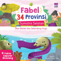 Fabel 34 Provinsu Sumatera Selatan ; Ikan Belida dan Selendang Ungu