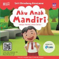 Aku Anak Mandiri : Belajar Mandiri Lewat Cerita