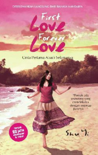 First Love Forever= Cinta Pertama Abadi Selamanya