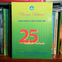 25 Naskah Terbaik Lomba Menulis Cerpen 2004