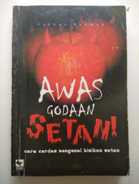 Awas Godaan Setan : cara cerdas mengenal bisikan setan