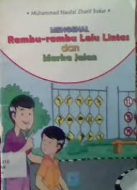 Mengenal Rambu-rambu Lalu lintas dan Marka Jalan