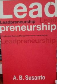 LEADPRENEURSHIP : Pendekatan Strategic Management dalm Kewirausahaan