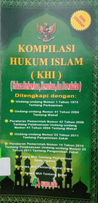 KOMPILASI HUKUM ISLAM (KHI) : Hukum Perkawinan, Kewarisan, dan Perwakafan?