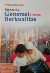 Mencetak gerenasi Cerdas Berkualitas