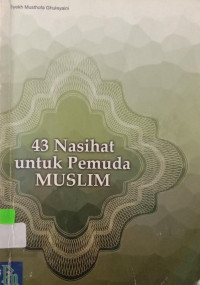 43 Nasihat untuk Pemuda MUSLIM