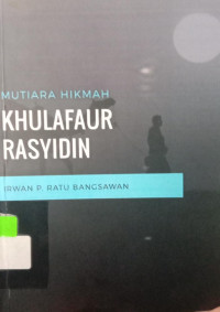 Mutiara Hikmah : Khulafaur Rasyidin