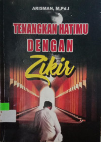 Tenangkan Hatimu dengan Zikir