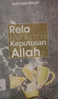 HIKMAH HIKMAH KULTUM (Kuliah 7 Menit) : rela menerima keputusan Allah