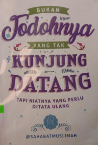 Bukan Jodohnya yang Tak Kunjung Datang Tapi Nitnya yang Perlu Ditata Ulang