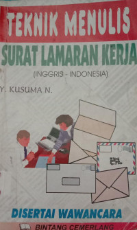 Teknik Menulis Surat Lamaran Kerja (Inggris-Indonesia) Disertai Wawancara