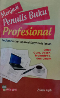 Menjadi Penulis Profesional Pedoman dan Aplikasi Karya Tulis Ilmiah