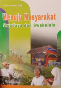 Menuju Masyarakat Swadaya dan Swakelola