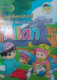 Ayo Memahami Sifat Wajib dan Mustahil Allah