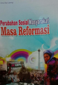 Perubahan Sosial Masyarakat Masa Reformasi