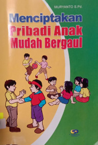 Menciptakan Pribadi Anak Mudah Bergaul