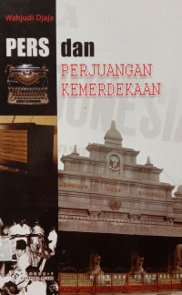 Pers dan Perjuangan Kemerdekaan