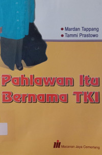 Pahlawan Itu Bernama TKI