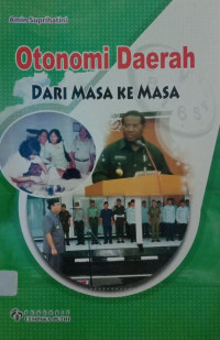 Otonomi Daerah Dari MAsa Ke Masa