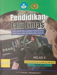 Pendidikan Lalu Lintas Pada Mata Pelajaran Pendidikan Pancasila dan Kewarganegaraan kelas Kelas X