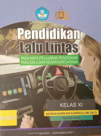 Pendidikan Lalu Lintas Pada Mata Pelajaran Pendidikan Pancasila dan Kewarganegaraan kelas XI