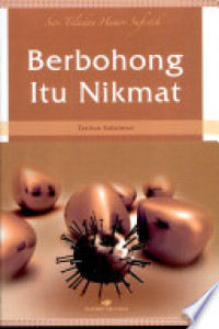 Berbohong Itu Nikmat