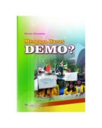 Mengapa Harus Demo?