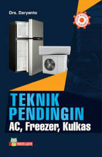 Teknik Pendingin AC, Freezer, Kulkas