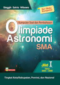 Kumpulan  Soal dan Pembahasan Olimpiade Astronomi SMA Jilid I Tahun 2003-2008