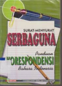 Surat Menyurat Serba Guna Panduan Korespondensi Bahasa Indonesia