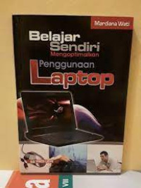 Belajar Sendiri Mengoptimalkan Penggunaan Laptop