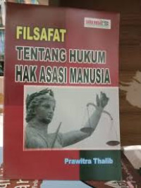 Filsafat Tenitang Hukum Hak Asasi Manusia