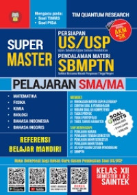 Super Master Persiapan US/USP dan Pendalaman Materi SBMPTN SMA/MA Kelas XII Saintek