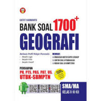 Bank Soal 1700 Plus Geografi SMA/MA/SMK Kelas X-XI-XII