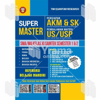 Super Master Persiapan AKM & SK dan Pendalaman Materi US/USP SMA/MA Kelas XI Saintek