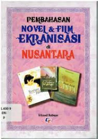 Pembahasan Novel Dan Film Ekranisasi Di Nusantara