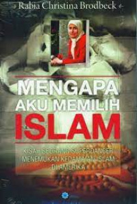 Mengapa Aku Memilih Islam