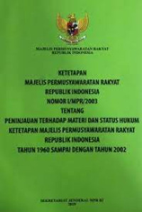 Ketetapan Majelis Permusyawaratan Rakyat Republik Indonesia Nomor I/MPR/2003